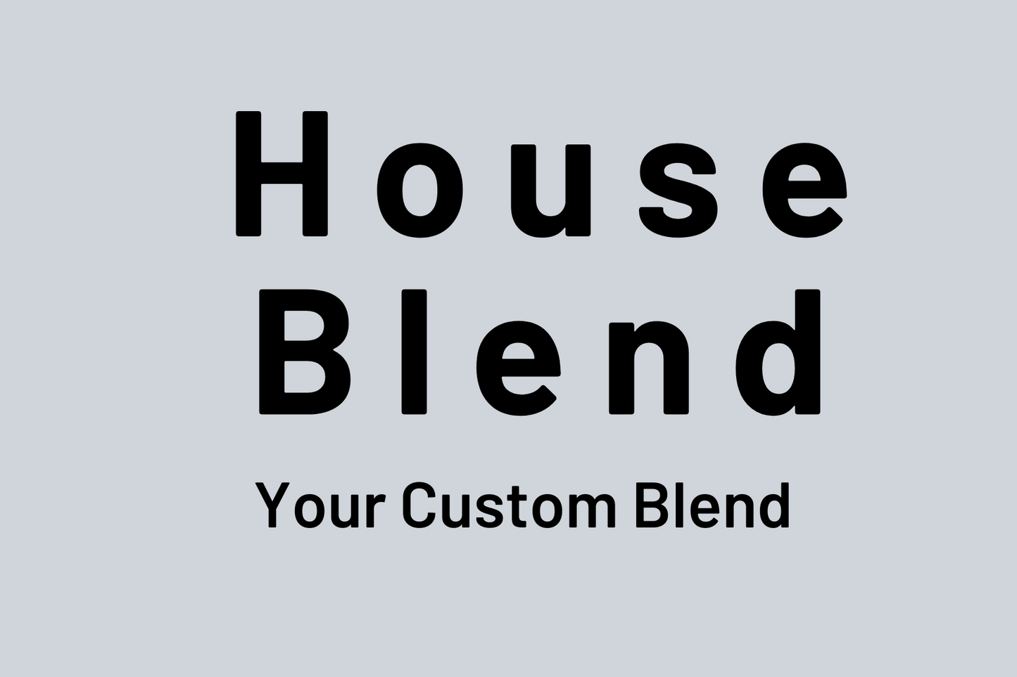 House Blend (5lb)